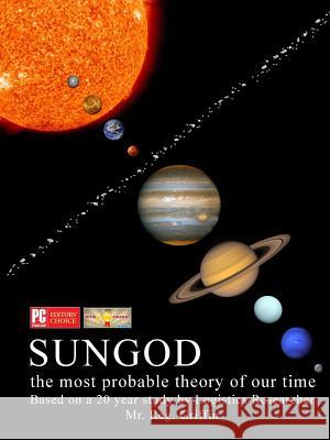 Sungod the most probable theory of our time. Reg Griffin 9781445205069