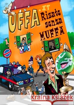 UFFA.it Risate senza MUFFA Teknosurf.it Srl 9781445205151 Lulu.com