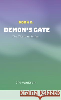 Demon's Gate Jin Vanstein 9781445214153 Lulu.com