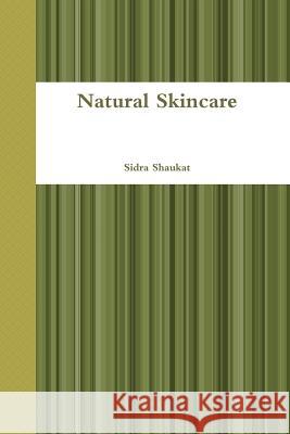 Natural Skincare Sidra Shaukat 9781445215839