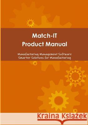 Match-IT Product Manual Nichols, Dave 9781445224671 Lulu.com
