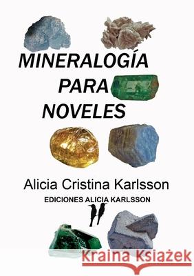 Mineralogia Para Noveles Alicia Cristina Karlsson 9781445250755