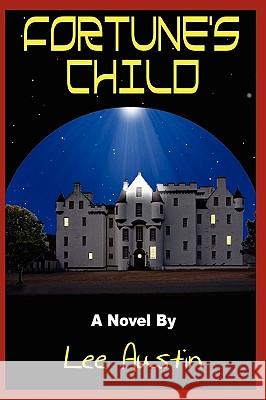 Fortune's Child Lee Austin 9781445261683 Lulu.com