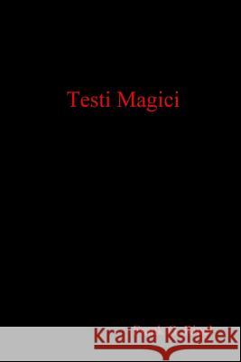 Testi Magici Frank G. Ripel 9781445265438 Lulu Press Inc