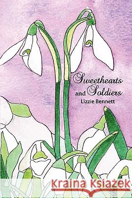 Sweethearts and Soldiers Lizzie Bennett 9781445272375