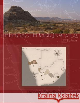 Rehoboth Griqua Atlas J. G. Zandberg 9781445272429 Lulu.com