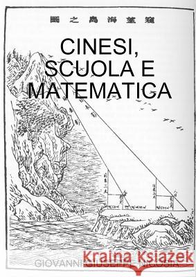 Cinesi, scuola e matematica Giovanni Giuseppe Nicosia 9781445274775 Lulu.com