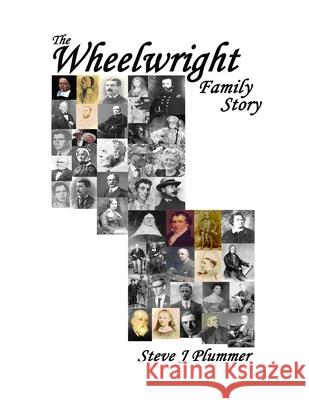 The Wheelwright Family Story Steve J Plummer 9781445278063 Lulu Press