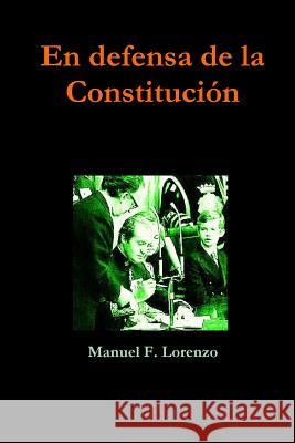 En defensa de la Constitución Fernández Lorenzo, Manuel 9781445284224 Lulu.com