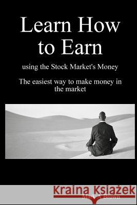 Learn How to Earn Mark Brown 9781445285078