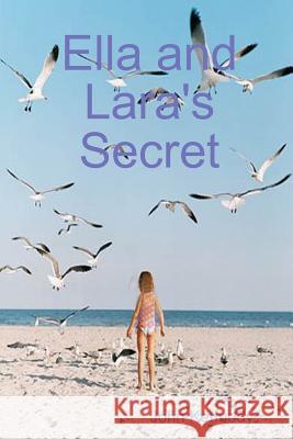 Ella and Lara's Secret John Kennedy 9781445299082