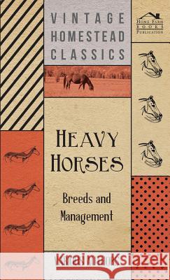 Heavy Horses - Breeds And Management various 9781445504810 Read Books