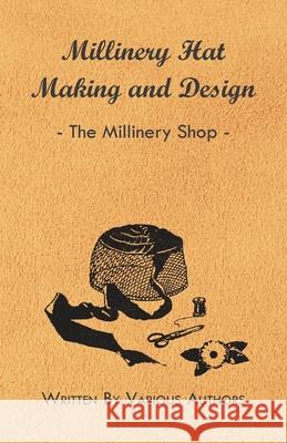 Millinery Hat Making and Design - The Millinery Shop Various 9781445506173 Grove Press