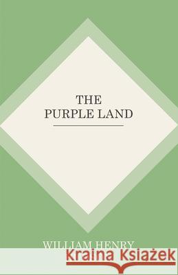 The Purple Land William Hudson 9781445508351