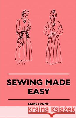 Sewing Made Easy Mary Lynch 9781445509129 Aslan Press