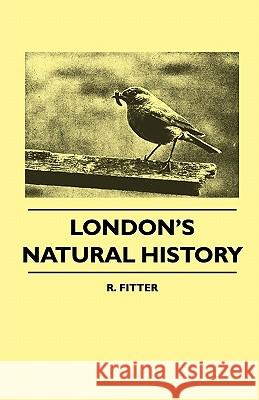London's Natural History R. Fitter 9781445510279 Abhedananda Press