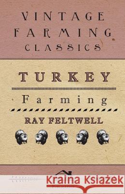 Turkey Farming Ray Feltwell 9781445512020 Adler Press