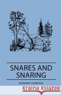 Snares and Snaring Raymond Thompson 9781445513584