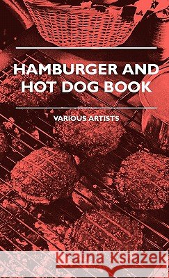 Hamburger And Hot Dog Book Various 9781445514048 Hunt Press