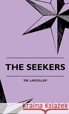 The Seekers Dr Lascelles' 9781445515731