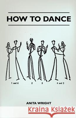 How To Dance Wright, Anita 9781445518411