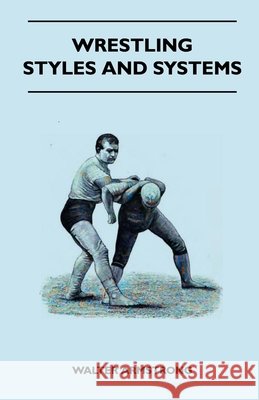 Wrestling - Styles And Systems Armstrong, Walter 9781445524115