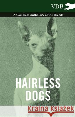 Hairless Dogs - A Complete Anthology of the Breeds Various (selected by the Federation of Children's Book Groups) 9781445526188 Read Books