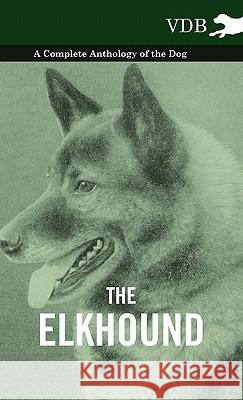 The Elkhound - A Complete Anthology of the Dog - Various (selected by the Federation of Children's Book Groups) 9781445527161 Read Books