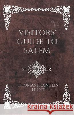 Visitors' Guide to Salem Thomas Franklin Hunt 9781445555195 Scott Press