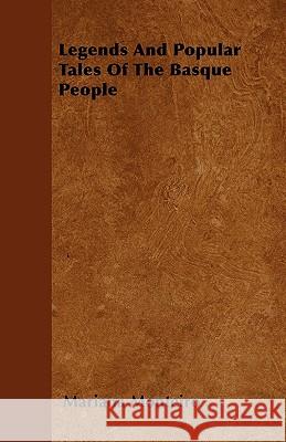 Legends And Popular Tales Of The Basque People Monteiro, Mariana 9781445577852 Roche Press