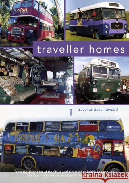 Traveller Homes Traveller Dave Fawcett 9781445604237