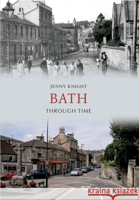 Bath Through Time Jenny Knight 9781445606156 Amberley Publishing