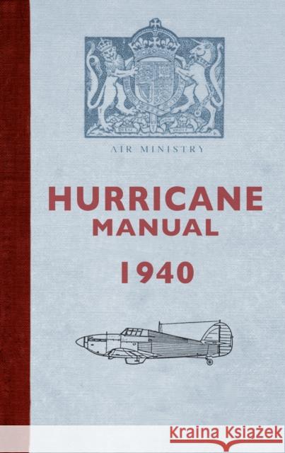 Hurricane Manual 1940 Dilip Sarkar 9781445621203