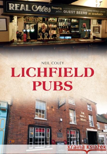 Lichfield Pubs Neil Coley 9781445651385