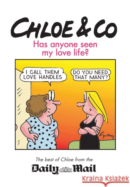 Chloe & Co.: Has Anyone Seen My Love Life? Gray Jolliffe 9781445662985 Amberley Publishing Local