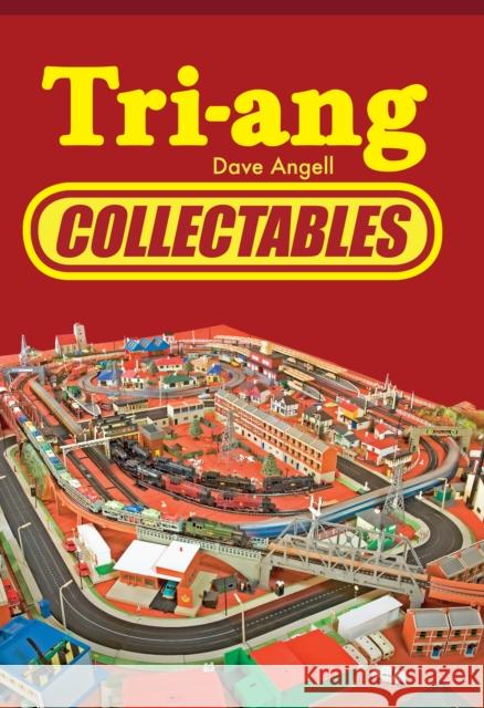 Tri-ang Collectables Dave Angell 9781445664576 Amberley Publishing