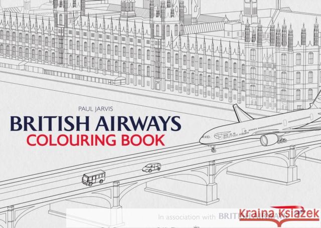 British Airways Colouring Book Paul Jarvis 9781445666129