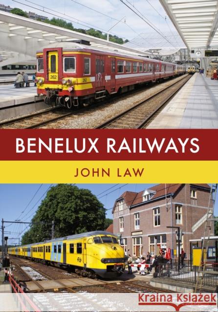 Benelux Railways John Law 9781445668123 Amberley Publishing