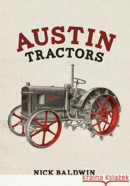 Austin Tractors Baldwin, Nick 9781445668284