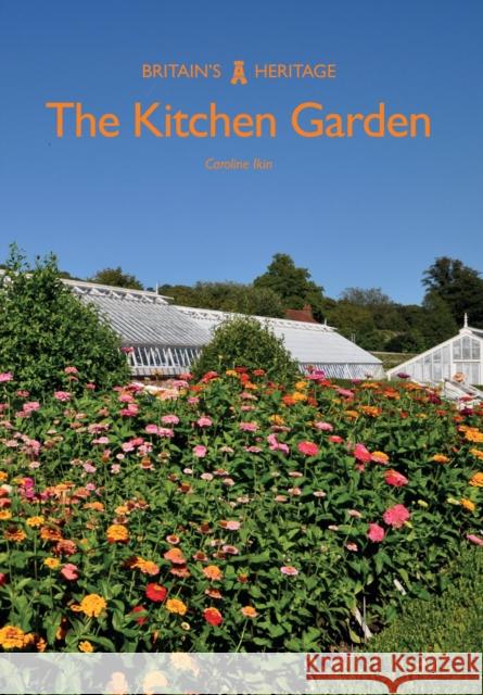 The Kitchen Garden Caroline Ikin 9781445668840