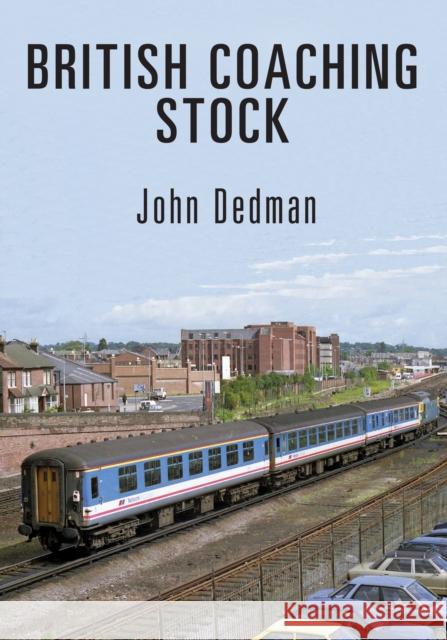 British Coaching Stock Dedman, John 9781445670942