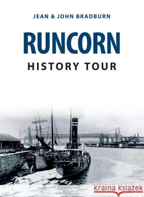 Runcorn History Tour Jean & John Bradburn 9781445681634 Amberley Publishing