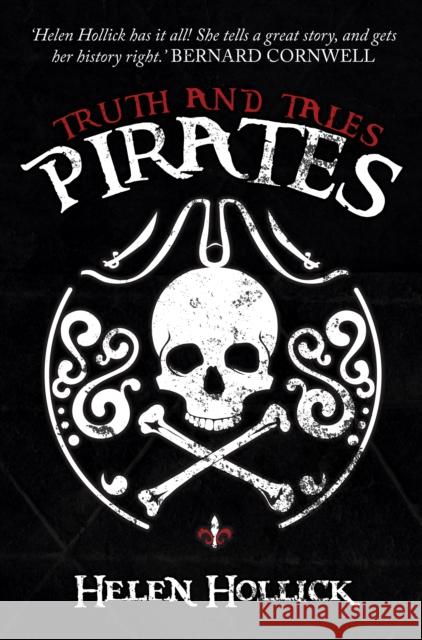 Pirates: Truth and Tales Helen Hollick 9781445682839 Amberley Publishing