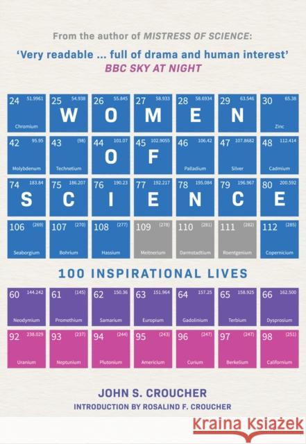 Women of Science: 100 Inspirational Lives John S. Croucher Rosalind F. Croucher 9781445684710