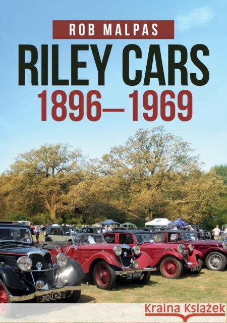 Riley Cars 1896-1969 Rob Malpas 9781445688602