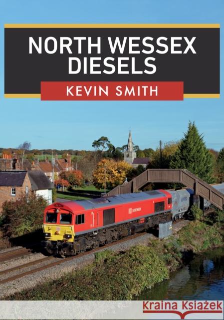 North Wessex Diesels Kevin Smith 9781445693828