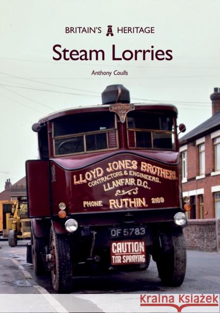 Steam Lorries Anthony Coulls 9781445698502 Amberley Publishing