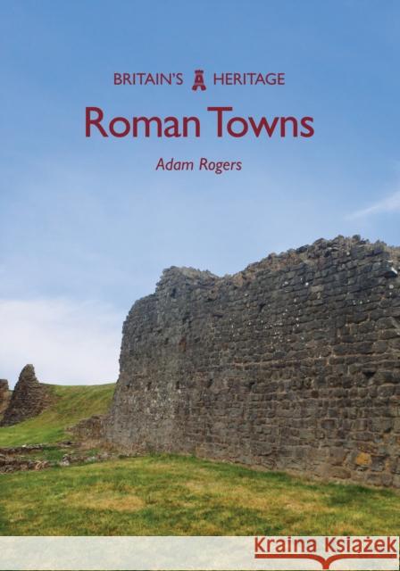 Roman Towns Adam Rogers 9781445698601