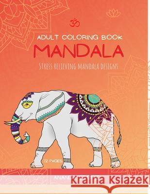Mandala Animals Coloring Book: Mandala Animals Coloring Book for Adults: Beautiful Large Print Patterns and Animals Coloring Page Designs for Girls, Ananda Store 9781445713045