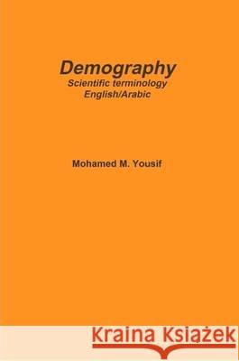 Demography Mohamed Yousif   9781445732251 Lulu Press Inc